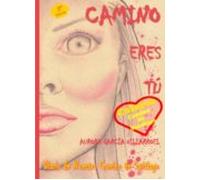 Camino Eres Tu (2ª Ed.)