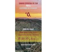 Camino Espiritual del Sur por el Geoparque de Granada: 01 (Guía)
