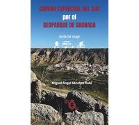 Camino Espiritual del Sur por el Geoparque de Granada