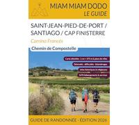 Camino Francés de Saint-Jean-Pied-de-Port à Santiago + le chemin jusqu'à Finisterre: 2026