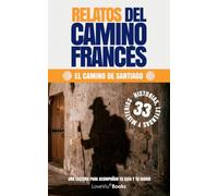 Camino Francés Relatos: 33 Leyendas, Historias y Misterios del Camino de Santiago. Libro de Bolsillo para Peregrinos, Etapa a Etapa (Guías Camino de Santiago)