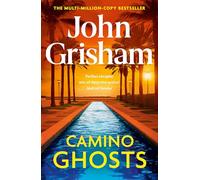 Camino ghosts: The spine-tingling crime thriller from the number 1 Sunday Times bestselling author (Camino island, 3)