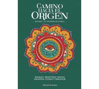 Camino hacia el origen: II parte- El despertar astral (SIN COLECCION)