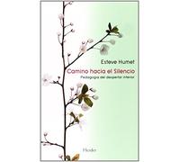 Camino hacia el Silencio: Pedagogía del despertar interior (fuera de colección)
