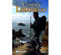 Camino lebaniego: Desde Santander al Monasterio de Santo Toribio en 4 etapas (Grandes travesías)