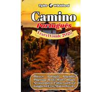 Camino Português 2025-2026 Travel Guide: Discover Portugal’s Legendary Pilgrimage Route: Routes, Stages, Accommodation, Culture, and Local Insights for Every Modern Traveler