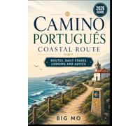 Camino Portugués Coastal Route: Routes, Daily Stages, Lodging and Advice