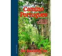 Camino Portugues für Bauchfüßler: Camino Central, Camino de la Costa, Camino Espiritual: 7