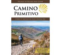 Camino Primitivo: Oviedo to Santiago on Spain's Original Way