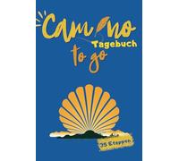 Camino Tagebuch TO-GO: Das Pilgertagebuch mit bis zu 35 Etappen im praktischen kleinen Format