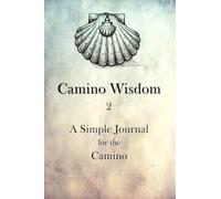 Camino Wisdom 2: A Simple Journal for the Camino