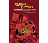 Camino y ruptura: Una historia gráfica de las prácticas jurídicas indígenas en el Cauca a principios del siglo XX