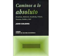 Caminos a lo absoluto: Mondrian, Malévich, Kandinsky, Pollock, Newman, Rothko y Still (Noema)