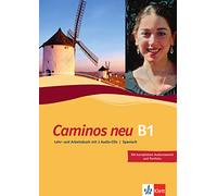 Caminos B1, Neue Ausgabe: Spanisch als 3. Fremdsprache. Lehr- und Arbeitsbuch + 2 Audio-CDs