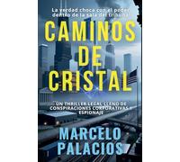 Caminos de Cristal: un Thriller Legal Lleno de Conspiraciones Corporativas y Espionaje