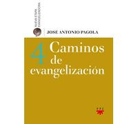Caminos de evangelización | José Antonio Pagola Elorza