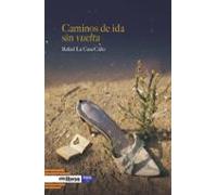 Caminos De Ida Sin Vuelta