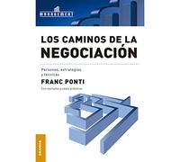 Caminos de la negociación, Los: Personas, Estrategias Y Técnicas (SIN COLECCION)