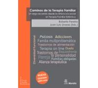 Caminos De La Terapia Familiar. Un Largo Recorrido Desde La Clínica A Lo Social En Terapia Familiar Sistémica (Nueva Edición Ampliada)