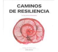CAMINOS DE RESILIENCIA