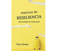 CAMINOS DE RESILIENCIA: ¿Me cuentas tu historia?