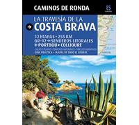 Caminos de Ronda, la travesía de la Costa Brava: Camins de Ronda (Guia & Mapa)