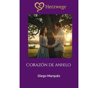 Caminos del Corazón: Corazón de anhelo