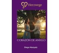 Caminos del Corazón: Corazón de anhelo