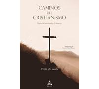Caminos del cristianismo: Venid y lo veréis: 7 (BIBLIOTECA DE LA TRADICIÓN HERMÉTICA)