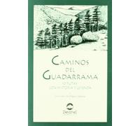 Caminos Del Guadarrama: Historias Y Leyendas