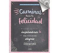 CAMINOS HACIA LA FELICIDAD