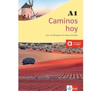 Caminos hoy A1: Kurs- und Übungsbuch mit Audios und Videos. Mit der Klett Augmented-App können Sie alle Audios und Videos kostenlos abspielen!