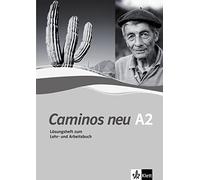 Caminos neu A2 – Solucionario: español como 3.ª lengua extranjera – Para libro de texto y ejercicios