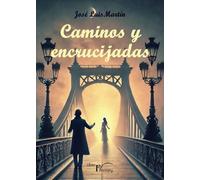 CAMINOS Y ENCRUCIJADAS