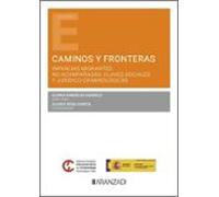 Caminos Y Fronteras. Infancias Migrantes No Acompañadas: Claves Social