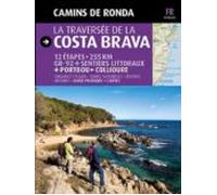 Camins de Ronda, la traversée de la Costa Brava: Camins de Ronda (Guia & Mapa)
