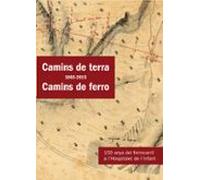 camins de terra (1865-2015) camins de ferro
