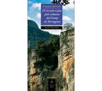 Camins Del Sere: 25 Circuits A Peu Pels Voltants Del Camp De Tarr Agon