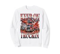 Camión con Conductor de semirremolque Keep On Truckin' Sudadera