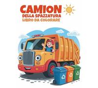 Camion della Spazzatura Libro da Colorare: 50 pagine divertenti con camion della spazzatura, riciclo & pulizia della città