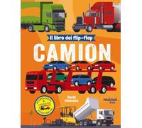 Camion. Il libro dei flip-flap. Ediz. a colori (Impara giocando)