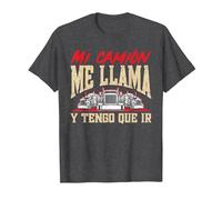 Camionero Mi Camión Me Llama Y Tengo Que IR Camiseta, Hombre, Jaspeado Oscuro, L