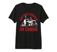 Camionero Nací para Conducir Un Camión Truck Camiseta Premium