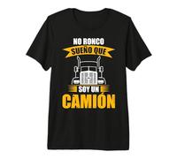 Camionero No Ronco Sueño Que Soy Un Camión Camiseta Premium