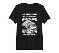 Camionero Se Me Paga por Mirar por La Ventana Camión Camiseta Premium