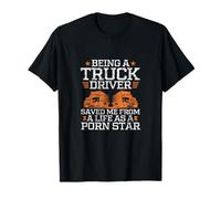 Camionero Ser Un Camionero Conductor Me Salvó De Un Grunge Pornstar Camiseta