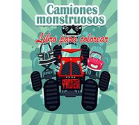 Camiones monstruosos Libro para colorear Para niños: ¡Los Monster Trucks más buscados ya están aquí! Niños, prepárense para divertirse y llenar páginas de camiones monstruosos gigantes.