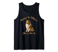 Camisa Collie - Home Is Where The Collie Is - Beautiful Dog Camiseta sin Mangas