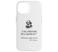 Camisa con cita de Shakespeare - Lord, What Fools These Mortals Be Carcasa para iPhone 14