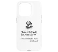 Camisa con cita de Shakespeare - Lord, What Fools These Mortals Be Carcasa para iPhone 15 Pro